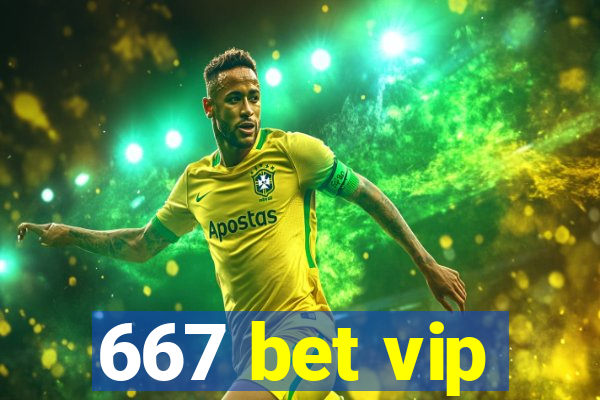 667 bet vip